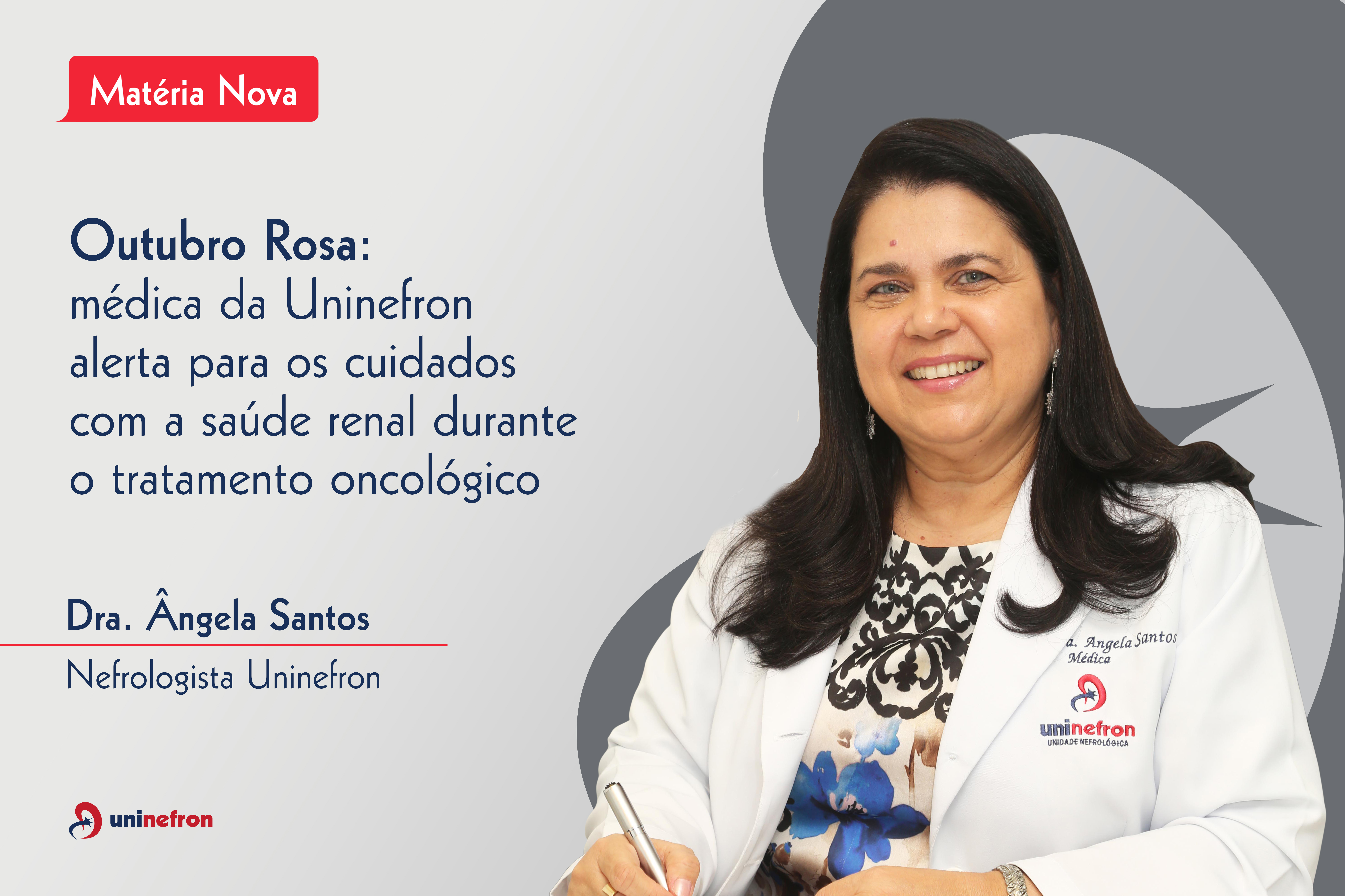 Outubro Rosa: médica da Uninefron alerta para os  cuidados com a saúde renal durante o tratamento oncológico
