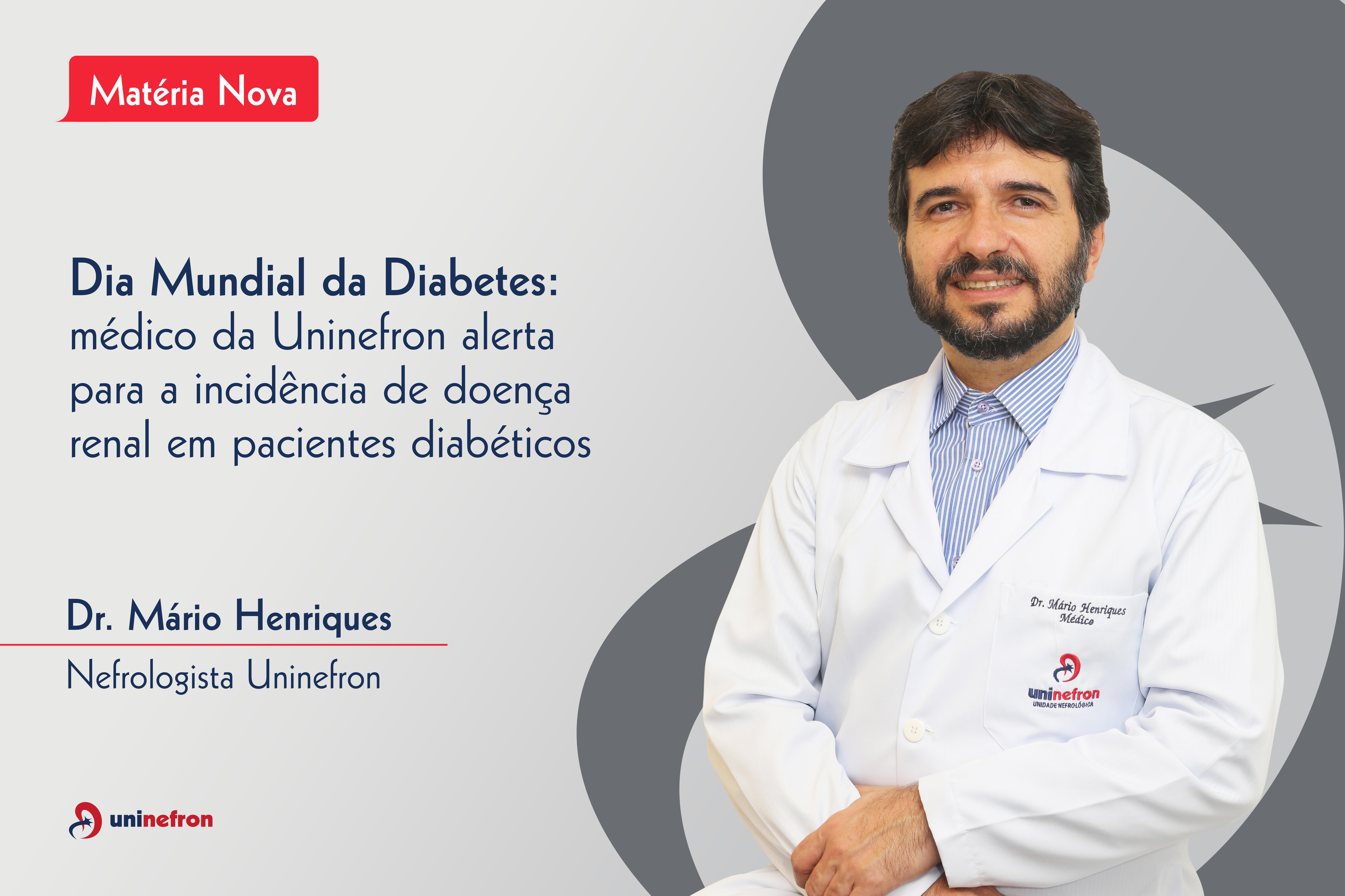 Dia Mundial da Diabetes: médico da Uninefron alerta  para a incidência de doença renal em pacientes diabéticos