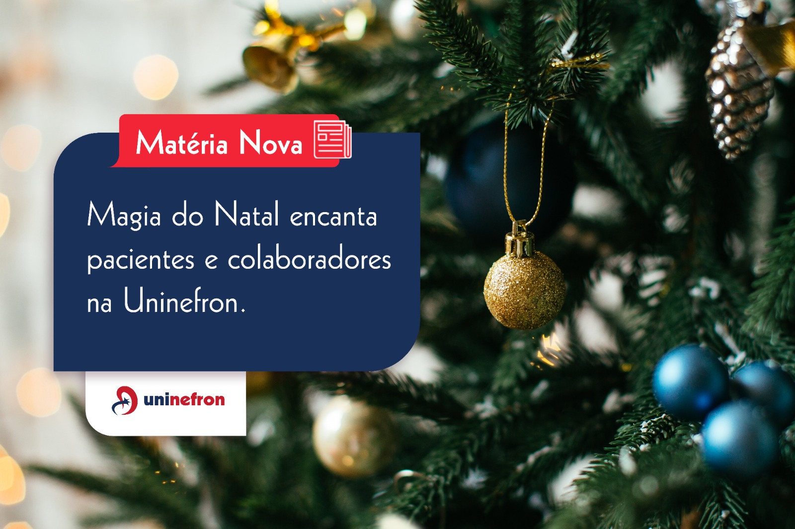 Magia do Natal encanta pacientes e colaboradores na Uninefron